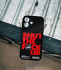 Shut The Fuck Up Caszoid Premium Glossy Phone Case