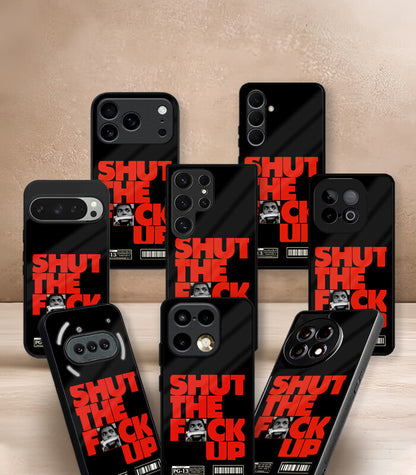 Shut The Fuck Up Caszoid Premium Glossy Phone Case