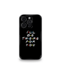 FRIENDS Premium glossy Phone Case compatible for all phone models!
