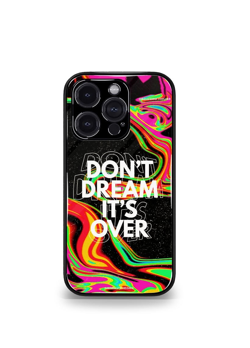 don't dream it's over premium glossy phone case