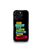What makes you Happy Premium Phone Case